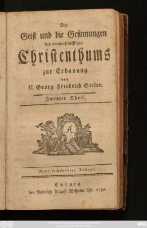 Zweyter Theil: Der Geist und die Gesinnungen des vernunftmäsigen Christenthums zur Erbauung
