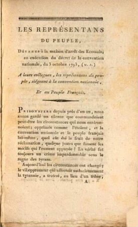 Les Représantans Du Peuple, Détenus à la maison d'arrêt des Ecossais, en exécution du décret de la convention nationale, du 3 octobre 1793, (v. s.) : A leurs collegues les représentans du peuple, siégant à la convention nationale, Et au Peuple Français
