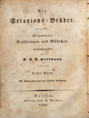 E. T. A. Hoffmann's gesammelte Schriften, 1. Enth.: Die Serapions-Brüder, 1. Bd.