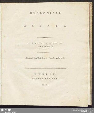 Geological essays : Read at the Royal Irish Academy, November 19th, 1796
