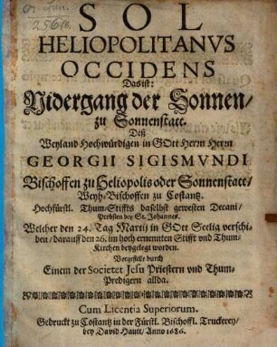 Sol Heliopolitanus occidens : Leichpredig auf Georgius Sigismundus, Weybischoff zu Costanz