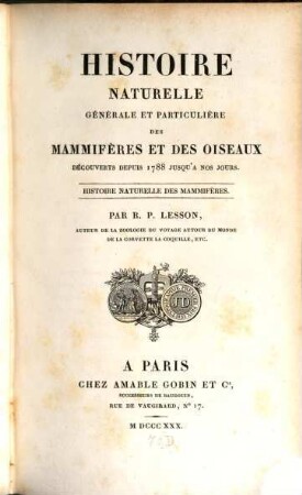 Histoire naturelle générale et particulière des mammifères et des oiseaux découverts depuis 1788 jusqu'à nos jours, 4. Histoire naturelle des mammifères