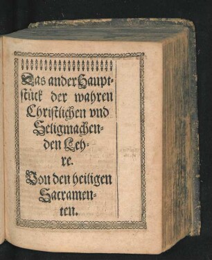 Das ander Hauptstück der wahren Christlichen und Seligmachenden Lehre. Von den heiligen Sacramenten. CLXIV.