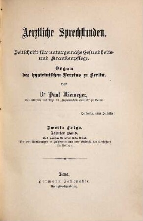 Aerztliche Sprechstunden : Zeitschrift für naturgemäße Gesundheits- und Krankenpflege ; Organ des Hygienischen Vereins zu Berlin. 19. [1887?] = N.F., Bd. 9