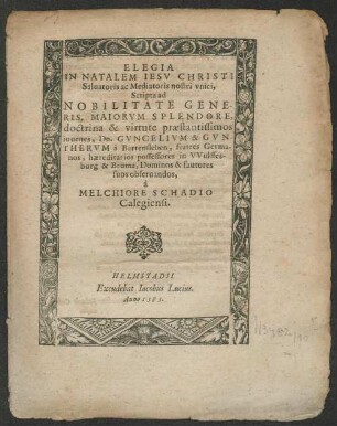 Elegia in natalem Iesu [Jesu] Christi Salvatoris ac Mediatoris nostri ci : scripta ad ... Gundelium et Guntherum a Bartensleben