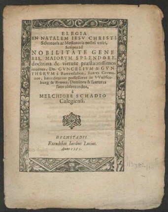 Elegia in natalem Iesu [Jesu] Christi Salvatoris ac Mediatoris nostri ci : scripta ad ... Gundelium et Guntherum a Bartensleben