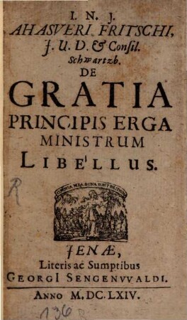 De gratia principis erga ministrum libellus
