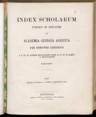 1887_WS: Index scholarum publice et privatim in Academia Georgia Augusta ... habendarum