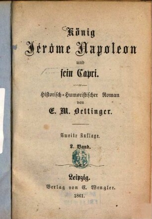 König Jérôme Napoléon und sein Capri : Historische-Humoristischer Roman von E. M. Oettinger. 2