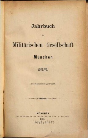 Jahrbuch der Militärischen Gesellschaft, München. 1875/76