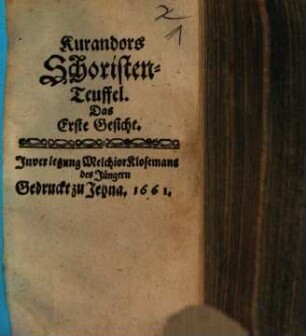 Kurandors Schoristen-Teuffel : Das Erste Gesicht