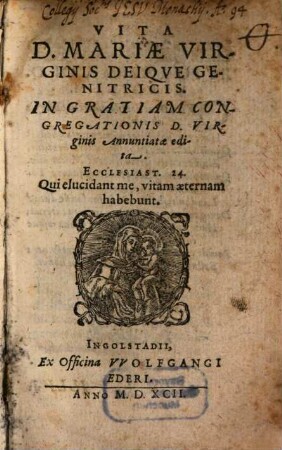 Vita D. Mariae Virginis Deiqve Genitricis
