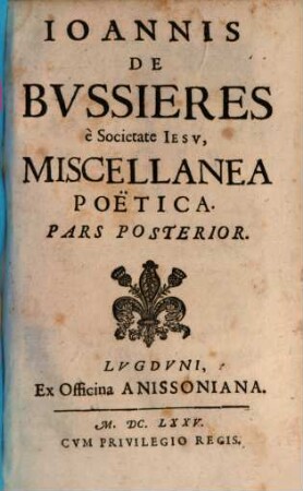 Ioannis De Bvssieres è Societate Iesv, Miscellanea Poëtica, 2