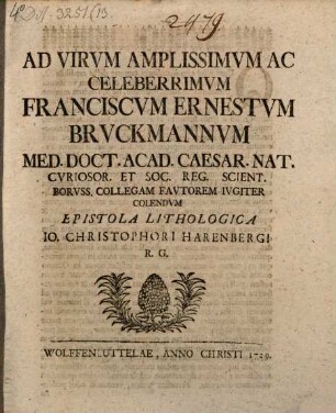 Ad virum amplissimum ac celeberrimum Franciscum Ernestum Bruckmannum ... epistola lithologica Io. Christophori Harenbergi