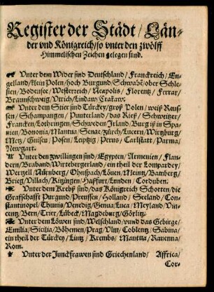 Register der Städt/ Länder und Königreich/ so unter den zwölff Himmelischen Zeichen gelegen sind.