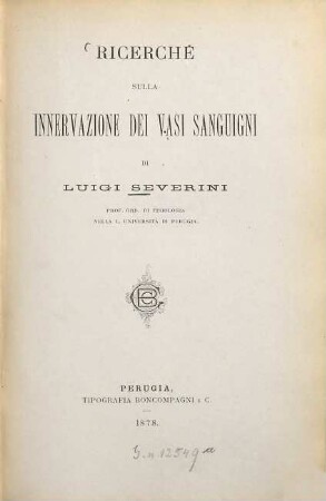 Ricerche sulla innervazione dei vasi sanguigni : Di Luigi Severini
