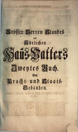 Oeconomus Prudens Et Legalis Continuatus. Oder Grosser Herren Stands und Adelicher Haus-Vatter, bestehend in Fünf Büchern, 2,[2]. Zweyter Band. Die vier letzten Bücher in sich enthaltend