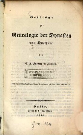 Beiträge zur Genealogie der Dynasten von Querfurt : Von E. F. Mooyer in Minden