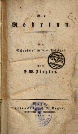 Die Mohrinn : Ein Schauspiel in vier Aufzügen