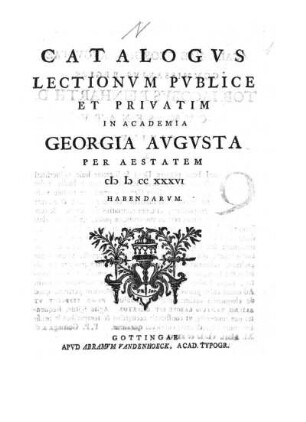 SS 1736: Catalogus praelectionum publice et privatim in Academia Georgia Augusta ... habendarum