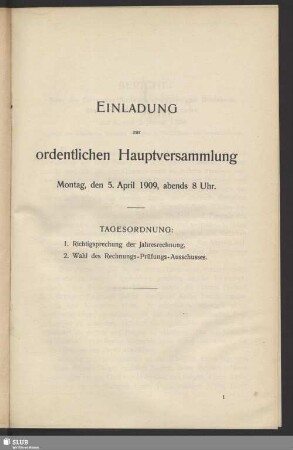 Einladung zur ordentlichen Hauptversammlung Montag, den 5. April 1909, abends 8 Uhr
