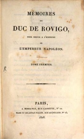 Mémoires du Duc de Rovigo, pour servir à l'histoire de l'empereur Napoléon, 1