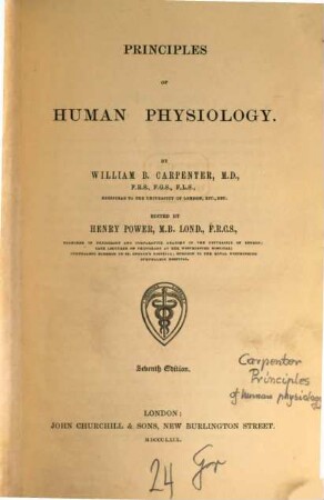 Principles of human physiology : By William B. Carpenter; edited by Henry Power