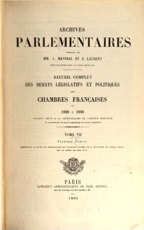 Archives parlementaires. 2.Serie : 1800 - 1860 : de 1787 à 1860 ; recueil complet des débats législatifs et politiques des Chambres Françaises. 7. 1801/04 (1866)