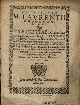Aspastikon M. Lavrentii Rhodomani P. Caes. : Quo Tyrigetiae, patriae suae ...