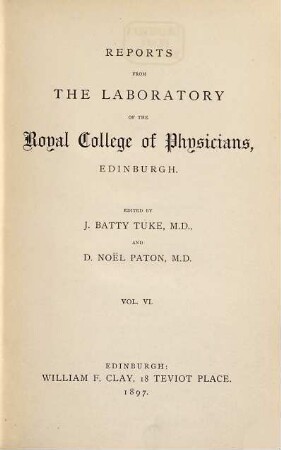 Reports from the Laboratory of the Royal College of Physicians, Edinburgh. 6. 1897