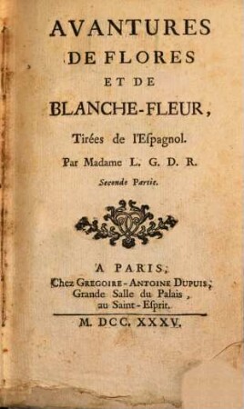 Avantures De Flores Et De Blanche-Fleur : Tirées de l'Espagnol, 2