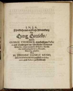 Christliche und tröstliche Abdanckung Bey Georg Gottlobs/ Herrn Georgii Wesenicii, [...]