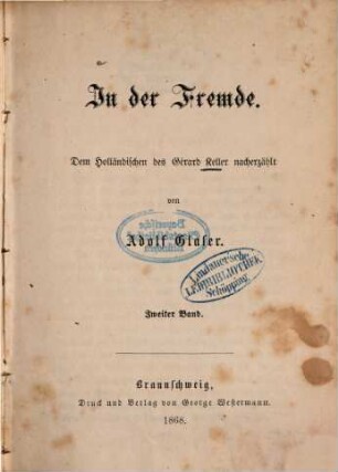 In der Fremde : Dem Holländischen des Gerard Keller nacherzählt von Adolf Glaser, 2