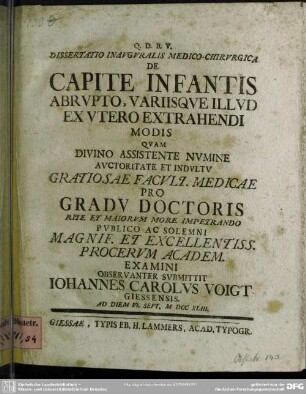Dissertatio Inauguralis Medico-Chirurgica De Capite Infantis Abrupto, Variisque Illud Ex Utero Extrahendi Modis