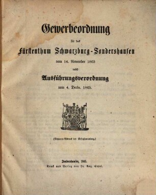 Gewerbeordnung für das Fürstenthum Schwarzburg-Sondershausen vom 14. November 1865 nebst Ausführungsverordnung vom 4. Decbr. 1865 : (Separat-Abdruck der Gesetzsammlung.)