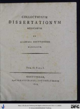 Tom. 2, P. 1: Collectionvm Dissertationvm Medicarvm In Academia Goettingensi Habitarvm
