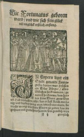 Wie Fortunatus geboren ward/ und wie sich sein glück und unglück erstlich anfieng.