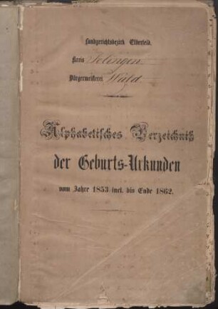 Dezennaltabellen 1853 - 1862 Geburten, Heiraten und Sterbefälle Wald