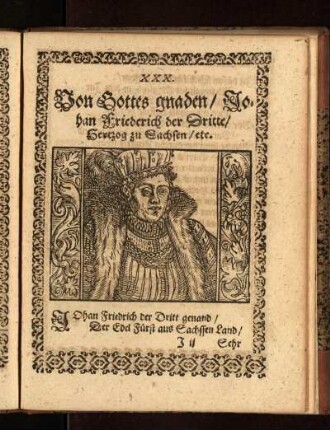 Von Gottes gnaden/ Johan Friederich der Dritte/ Hertzog zu Sachsen/ etc.