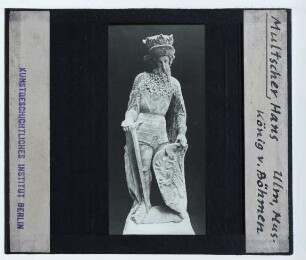 Multscher, Der König von Böhmen (Ulm Mus.)