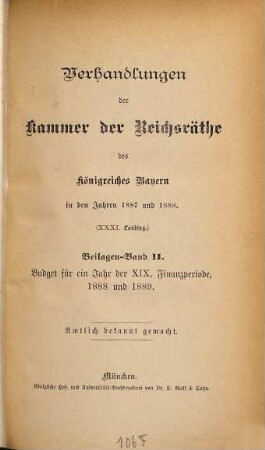 Verhandlungen der Kammer der Reichsräthe des Königreiches Bayern. Protokoll-Band. [167] = 1887/88,Beil.2 = 31. Landtag