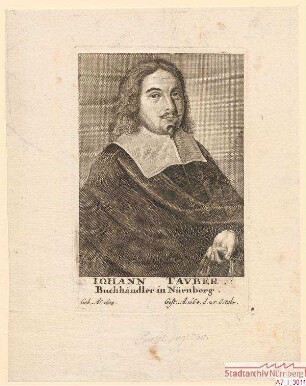 Johann Tauber, Buchhändler in Nürnberg; geb. 1608; gest. 25. Oktober 1664