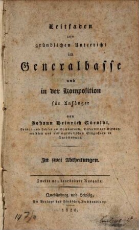 Leitfaden zum gründlichen Unterricht im Generalbasse und in der Composition für Anfänger