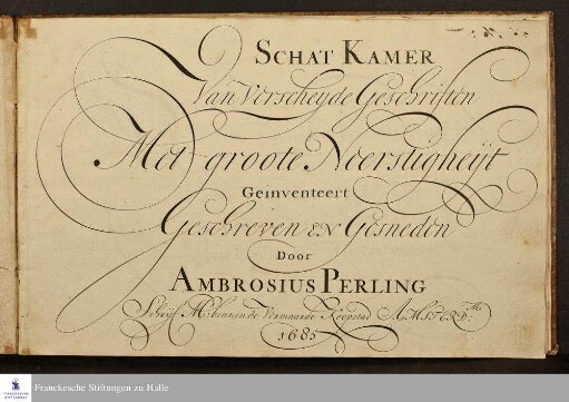 Schat Kamer van verscheyde Geschriften Met groote Neerstigheijt Geinventeert