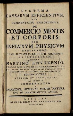 Systema Cavsarvm Efficientivm Sev Commentatio Philosophica De Commercio Mentis Et Corporis Per Inflvxvm Physicvm Explicando, Ipsis Illvstris Leibnitii Principiis Svperstrvcta