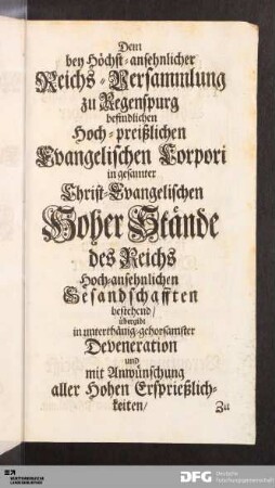 Dem bey Höchst-ansehnlicher Reichs-Versammlung zu Regenspurg befindlichen Hoch-preißlichen Evangelischen Corpori...