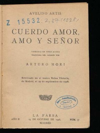 Cuerdo amor, amo y señor : comedia en tres actos