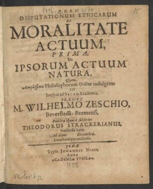 Disputationum Ethicarum De Moralitate Actuum, Prima, De Ipsorum Actuum Natura