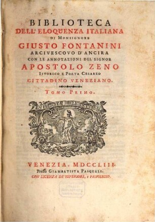 Biblioteca Dell'Eloquenza Italiana Di Monsignore Giusto Fontanini Arcivescovo D'Ancira, 1