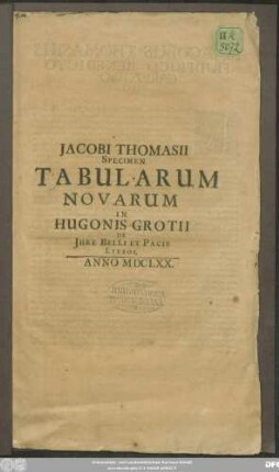 Jacobi Thomasii Specimen Tabularum Novarum In Hugonis Grotii De Iure Belli Et Pacis Libros